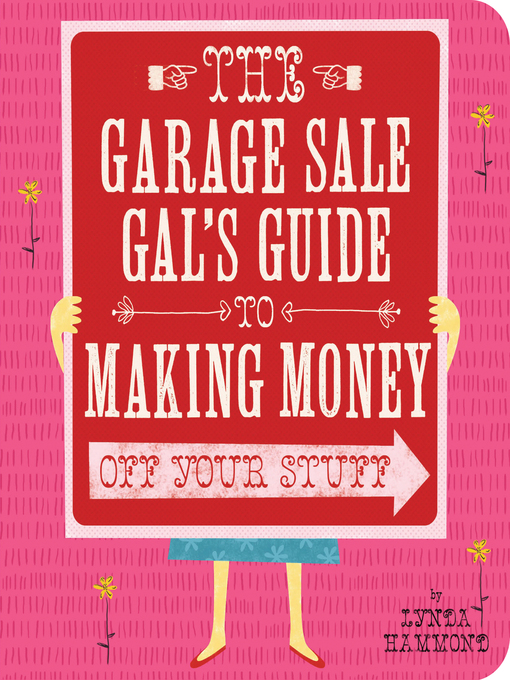 Title details for Garage Sale Gal's Guide to Making Money by Lynda Hammond - Available